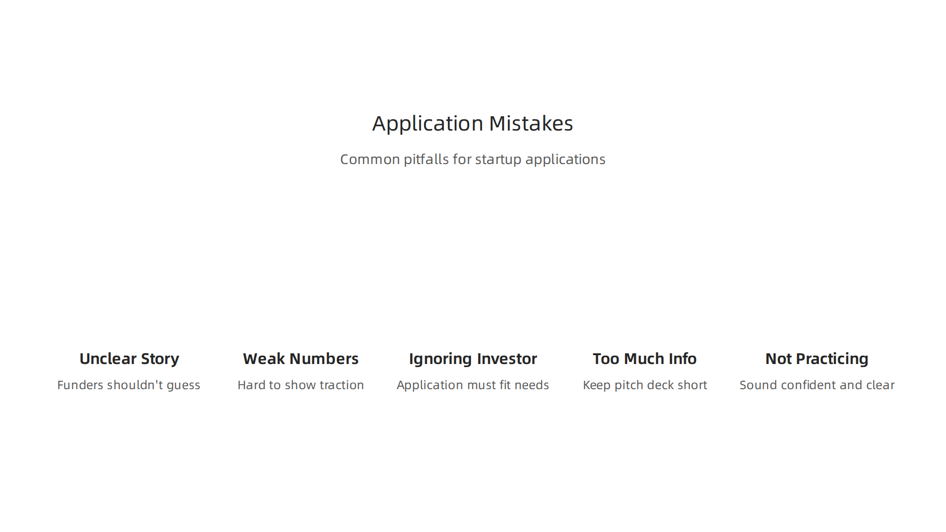 Avoiding common pitfalls in applications can significantly increase a startup's chances of securing funding.